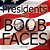 Presidents With Boob Faces-.. - Imagem 1
