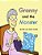 Granny And The Monster: Not All Monsters Are Big. Not All Monsters Are Scary. This One Is Very Small, Very Friendly, And Has A Magical Talent-.. - Imagem 1