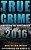 True Crime: Homicide & True Crime Stories Of 2016-.. - Imagem 1