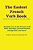 The Easiest French Verb Book: (Your One Stop Shop For French Verbs) Includes Over 2,000 French Verbs, Their Meanings, Pronunciations, Conjugations And-.. - Imagem 1