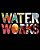 Water Works: Edition 2-.. - Imagem 1