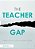 The Teacher Gap-.. - Imagem 1