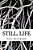Still, Life. -.. - Imagem 1