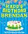 Happy Birthday Brendan - The Big Birthday Activity Book: (Personalized Children's Activity Book)-.. - Imagem 1
