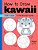 How To Draw Kawaii For Kids: A Step-By-step Guide For Kids Ages 6-9-.. - Imagem 1