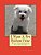 I Want A Pet Bichon Frise: Fun Learning Activities-.. - Imagem 1