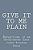 Give It To Me Plain: Reflections Of An Opinionated Lady-.. - Imagem 1