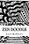 Zen Doodle: The Art Of Zen Doodle. Drawing Guide With Step By Step Instructions. Book One. -.. - Imagem 1