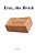 Eric, The Brick-.. - Imagem 1