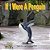 If I Were A Penguin-.. - Imagem 1