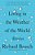 Living In The Weather Of The World: Stories-.. - Imagem 1