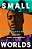 Small Worlds-.. - Imagem 1