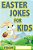Easter Jokes For Kids: Easter Gifts For Kids-.. - Imagem 1