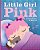 Little Girl Pink: A Bedtime Story-.. - Imagem 1