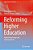 Reforming Higher Education: Public Policy Design And Implementation-.. - Imagem 1