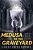 Medusa In The Graveyard: Book Two Of The Medusa Cycle-.. - Imagem 1