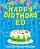 Happy Birthday Ed - The Big Birthday Activity Book: (Personalized Children's Activity Book)-.. - Imagem 1