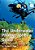 The Underwater Photographer's Guide: Practical Tips On How To Shoot Like The Pros-.. - Imagem 1