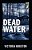 Dead Water-.. - Imagem 1