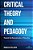 Critical Theory And Pedagogy: Towards The Reconstruction Of Education-.. - Imagem 1