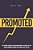 Promoted: The Proven Career Acceleration Formula To Reach The Top Without Working Harder Or Playing Office Politics-.. - Imagem 1