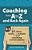 Coaching From A To Z And Back Again: 52 Ideas, Tools And Models For Great Coaching Conversations-.. - Imagem 1