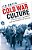 Cold War Culture: Intellectuals, The Media And The Practice Of History-.. - Imagem 1