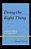 Doing The Right Thing: Sometimes Difficult, But Always Correct-.. - Imagem 1