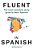 Fluent In Spanish: The Most Complete Study Guide To Learn Spanish-.. - Imagem 1