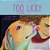 Too Licky: Two Sisters' Journey To Rescue The "Just Right" Dog-.. - Imagem 1
