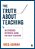 The Truth About Teaching: An Evidence-Informed Guide For New Teachers-.. - Imagem 1