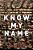 Know My Name-.. - Imagem 1