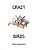 Crazy Birds-.. - Imagem 1