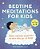 Bedtime Meditations For Kids: Quick, Calming Exercises To Help Kids Get To Sleep-.. - Imagem 1