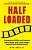 Half Loaded: A Humorous Hollywood Memoir About Dumb Luck, Black Magic, Mopeds And Misdemeanors-.. - Imagem 1