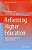 Reforming Higher Education: Public Policy Design And Implementation-.. - Imagem 1