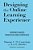 Designing The Online Learning Experience: Evidence-Based Principles And Strategies-.. - Imagem 1