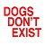Dogs Don't Exist: A Political Fairy Tale Exploring The Moral Dilemma Of Leadership. Truth Prevails Celebrating The Best Part Of Humanity-.. - Imagem 1