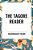 Tagore Reader: Gitanjali, Songs Of Kabîr, Thought Relics, Sadhana: The Realization Of Life, Stray Birds, The Home And The World-.. - Imagem 1