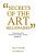 Secrets Of The Art Millionaires: Empowering You To Become Abundantly Wealthy Through Art-.. - Imagem 1