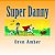 Super Danny: Three Colorful And Educational Adventures In One Exciting Volume. -.. - Imagem 1