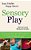Sensory Play: Over 65 Sensory Bin Topics With Additional Picture Books, Supplementary Activities, And Snacks For A Complete Toddler Program-.. - Imagem 1
