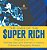 The Lives Of The Super Rich: Biography Of The Richest Men And Women In History - Children's Biography Books-.. - Imagem 1