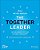 The Together Leader: Get Organized For Your Success - And Sanity!-.. - Imagem 1