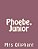 Phoebe, Junior-.. - Imagem 1