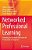 Networked Professional Learning: Emerging And Equitable Discourses For Professional Development-.. - Imagem 1