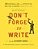 Don't Forget To Write For The Secondary Grades: 50 Enthralling And Effective Writing Lessons, Ages 11 And Up-.. - Imagem 1