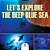 Let's Explore The Deep Blue Sea-.. - Imagem 1