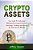 Cryptoassets: Your Guide To Understand Blockchain, Cryptocurrency, Investing, Trading And Mining The Internet For Wealth-.. - Imagem 1