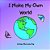 I Make My Own World-.. - Imagem 1